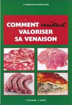 Comment mieux valoriser sa venaison ? Eugène MERTZ et Pierre ZACHARIE